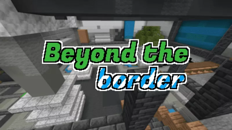 【1.19.3】Beyond the border丨超越边界-CreateMC